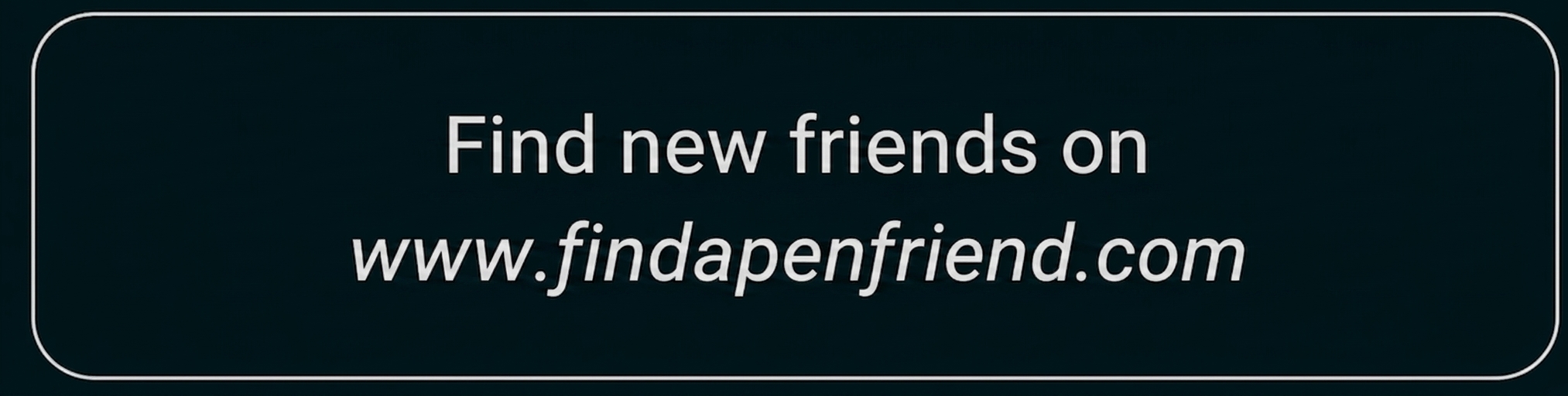Werbebanner mit Text „Find new friends on www.findapfriend.com“